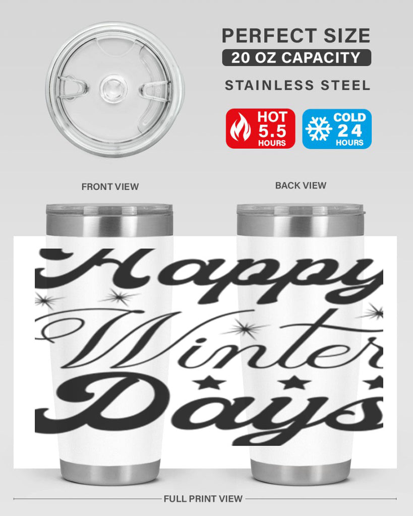 Happy Winter Days 138#- winter- Tumbler