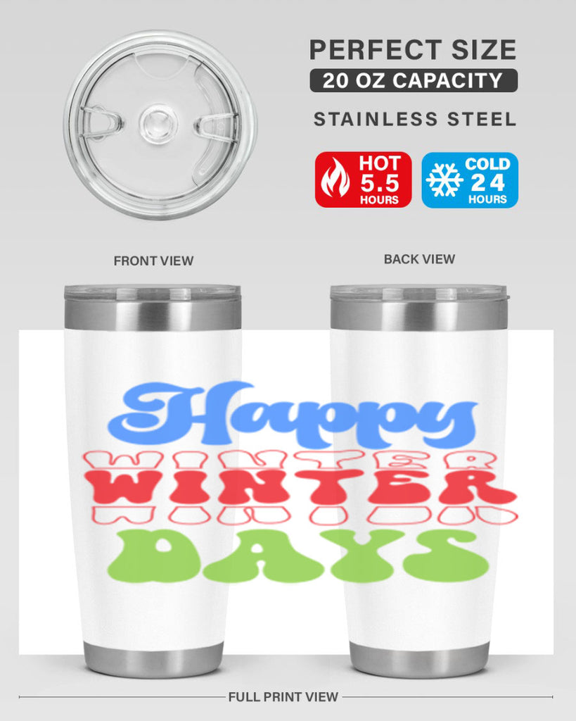 Happy winter days 130#- winter- Tumbler