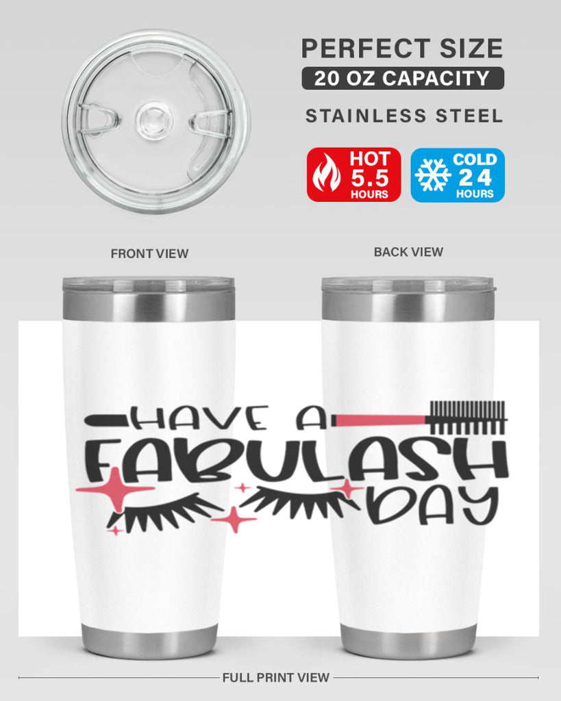 Have A Fabulash Day Style 91#- make up- Tumbler