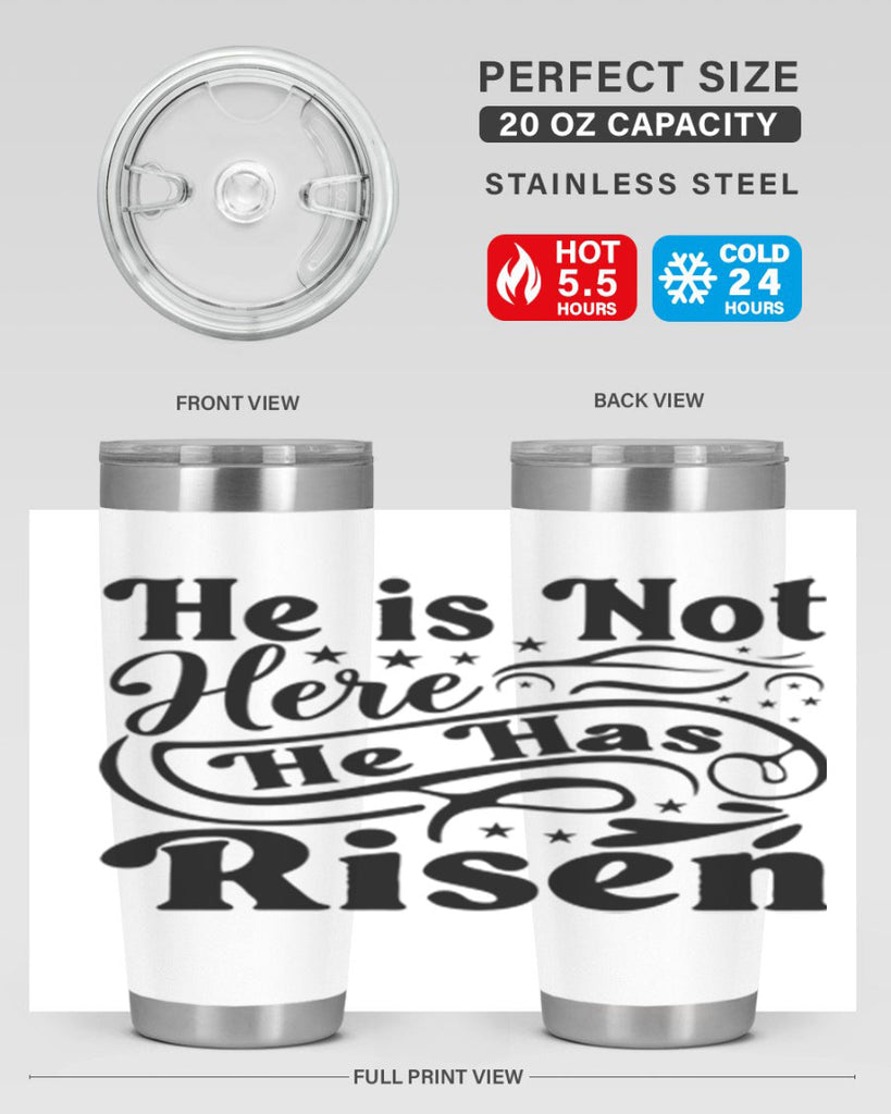 He Is Not Here He Has Risen 180#- spring- Tumbler