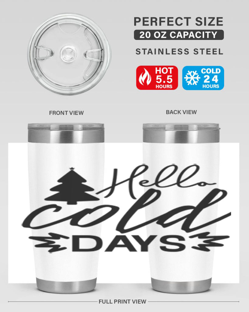 Hello Cold Days 146#- winter- Tumbler