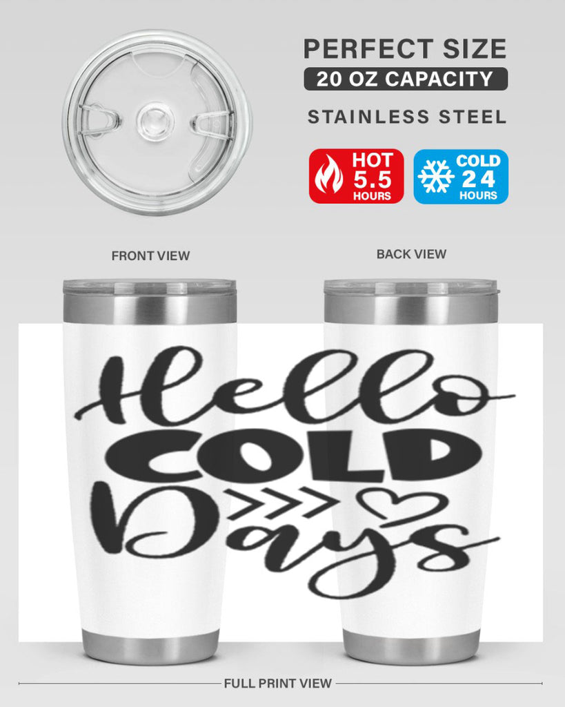 Hello Cold Days 149#- winter- Tumbler
