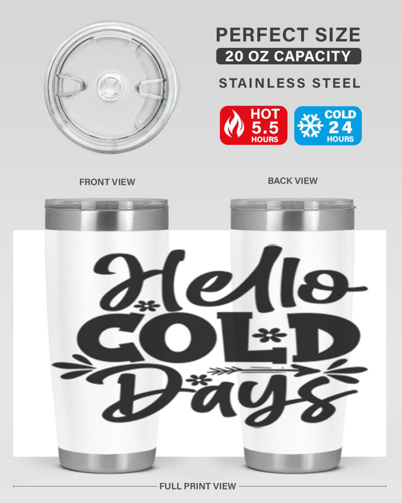 Hello Cold Days 150#- winter- Tumbler