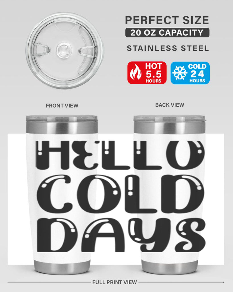 Hello Cold Days 175#- winter- Tumbler
