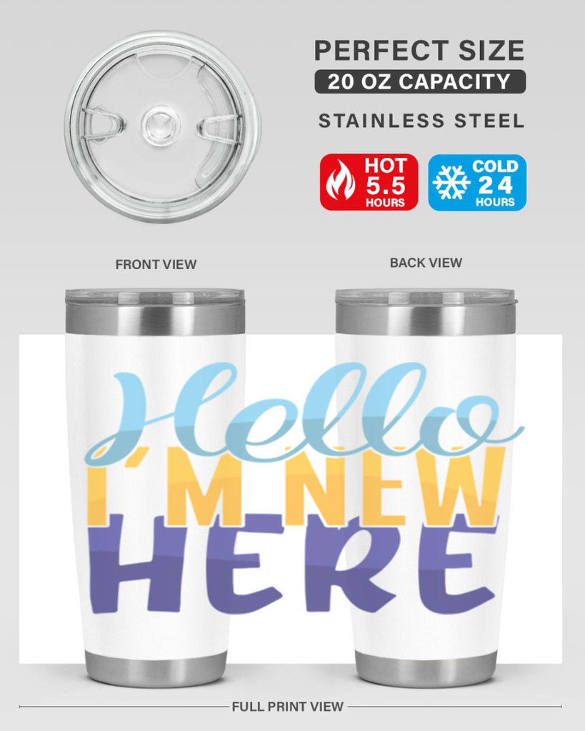Hello Im New Here Style 261#- baby- tumbler