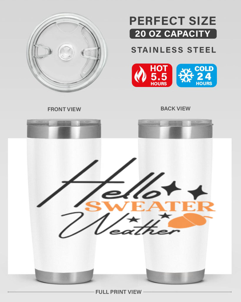 Hello Sweater Weather 296#- fall- Tumbler