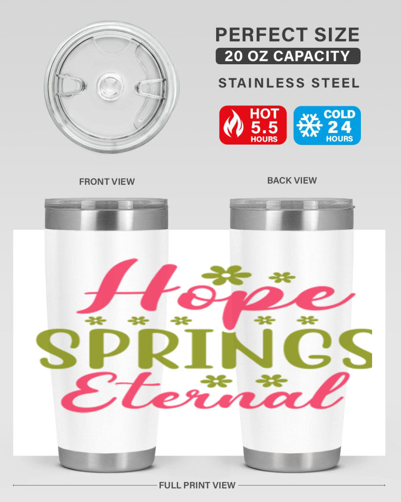 Hope Springs Eternal 257#- spring- Tumbler