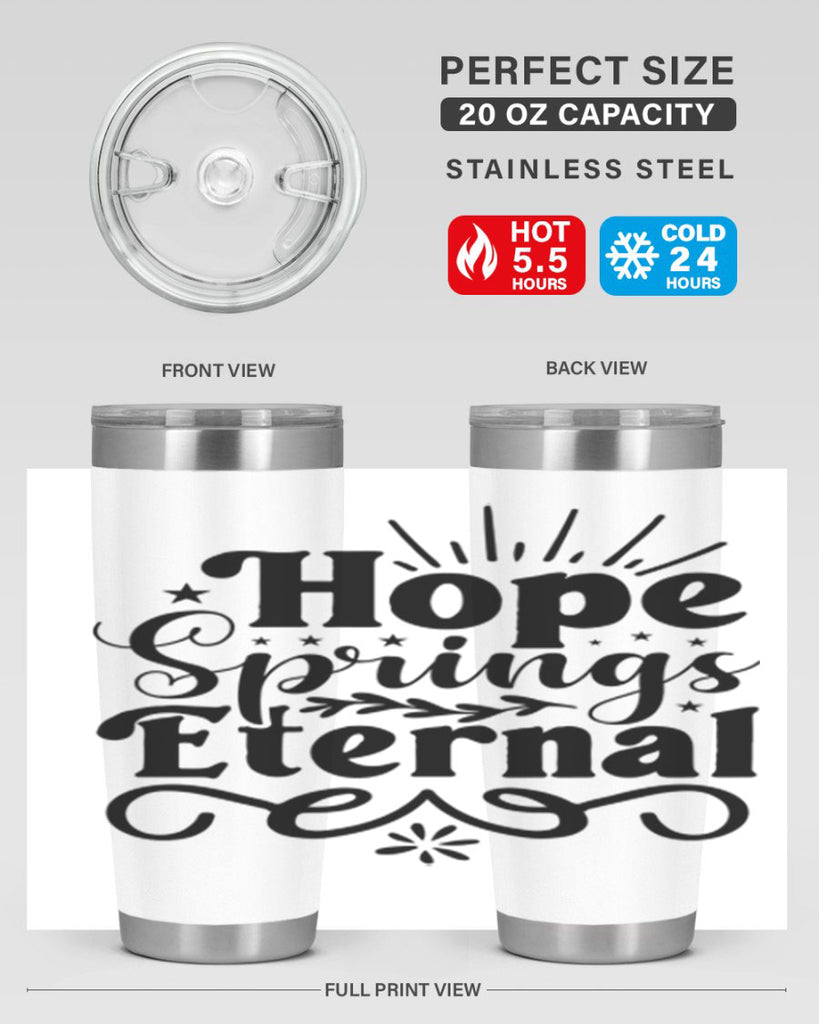 Hope Springs Eternal 260#- spring- Tumbler