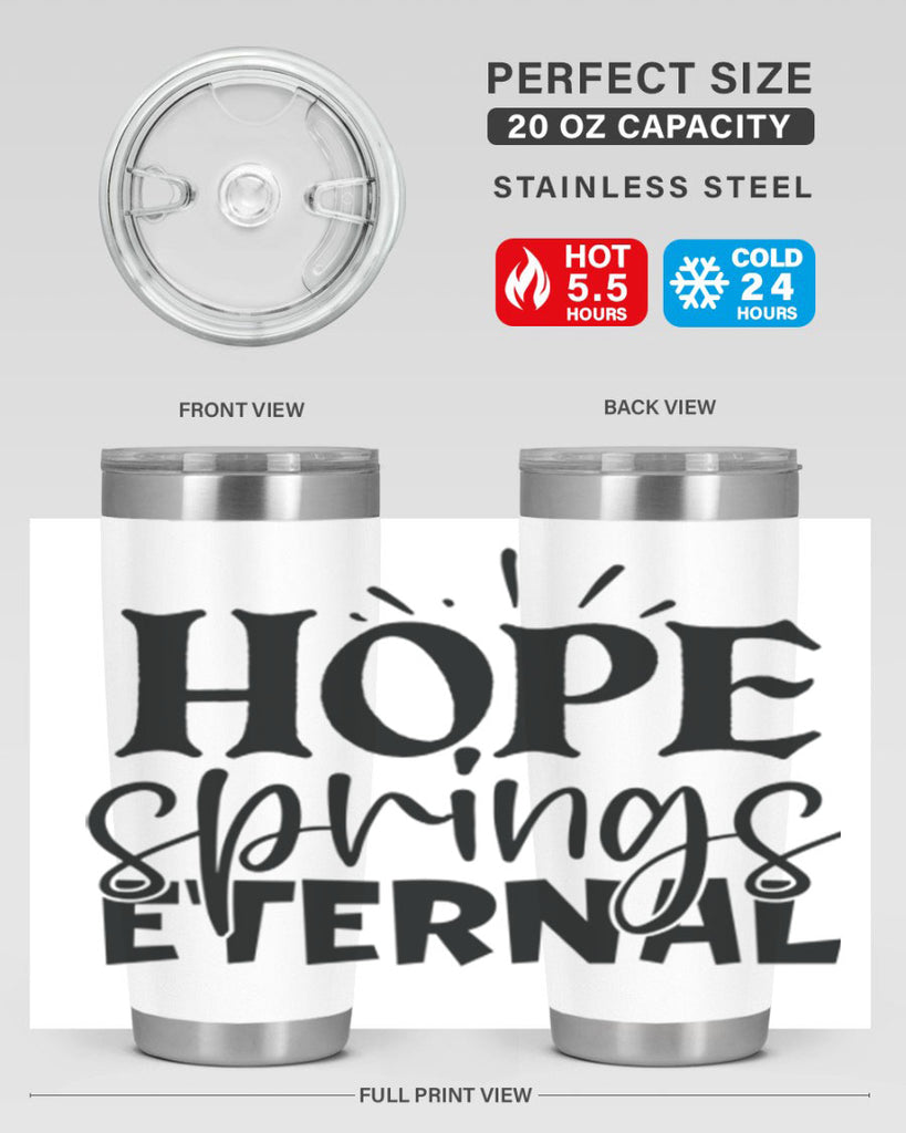 Hope springs eternal 4#- spring- Tumbler