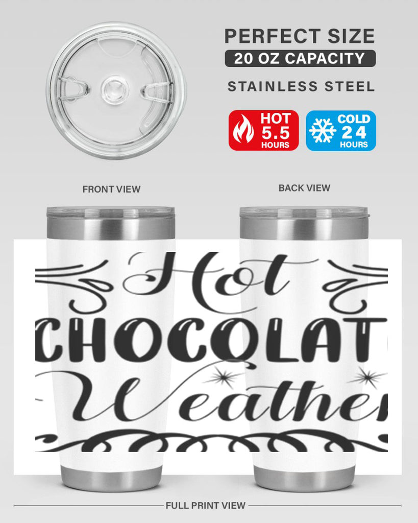 Hot Chocolate Weather 214#- winter- Tumbler