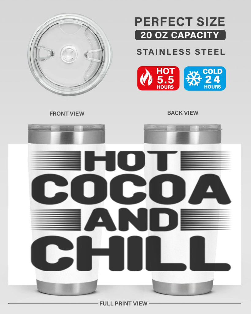 Hot Cocoa and Chill 216#- winter- Tumbler