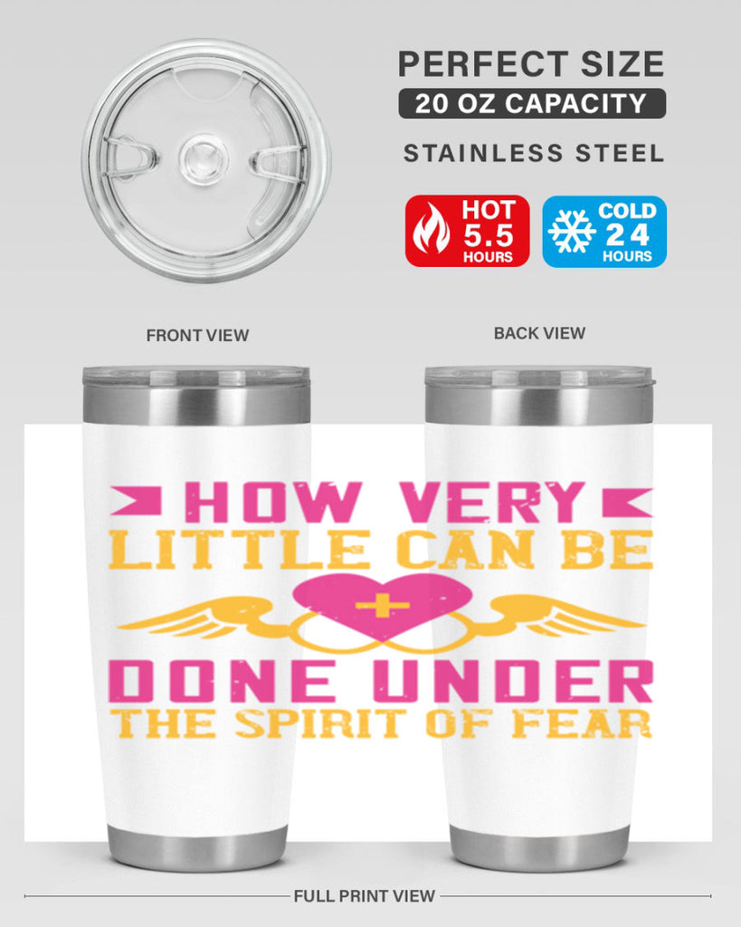 How very little can be done under the spirit of fear Style 320#- nurse- tumbler