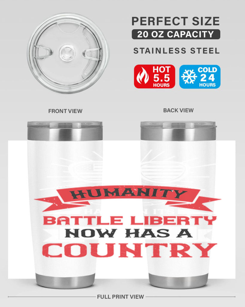 Humanity has won its battle Liberty now has a country Style 112#- Fourt Of July- Tumbler