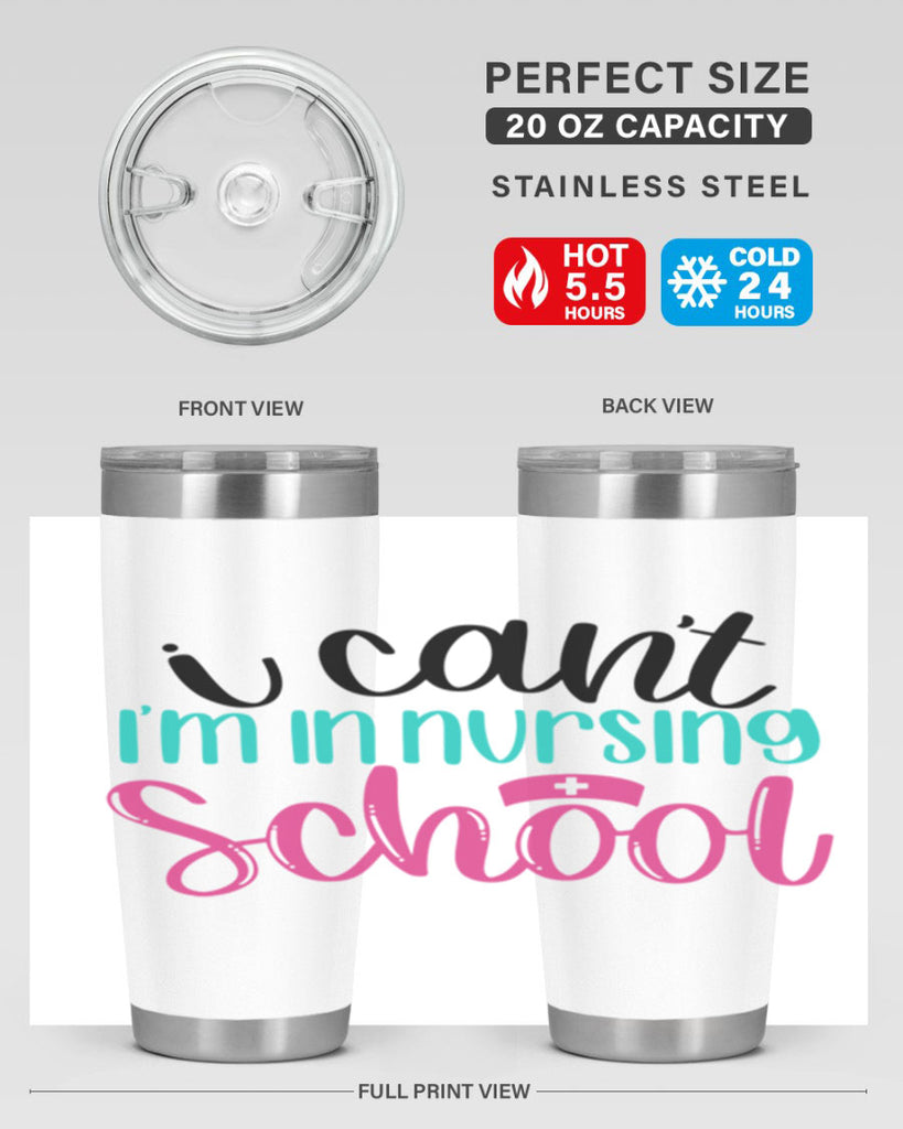 I Cant Im In Nursing School Style Style 178#- nurse- tumbler