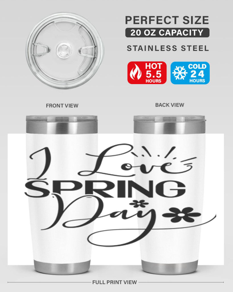 I Love Spring Day 265#- spring- Tumbler
