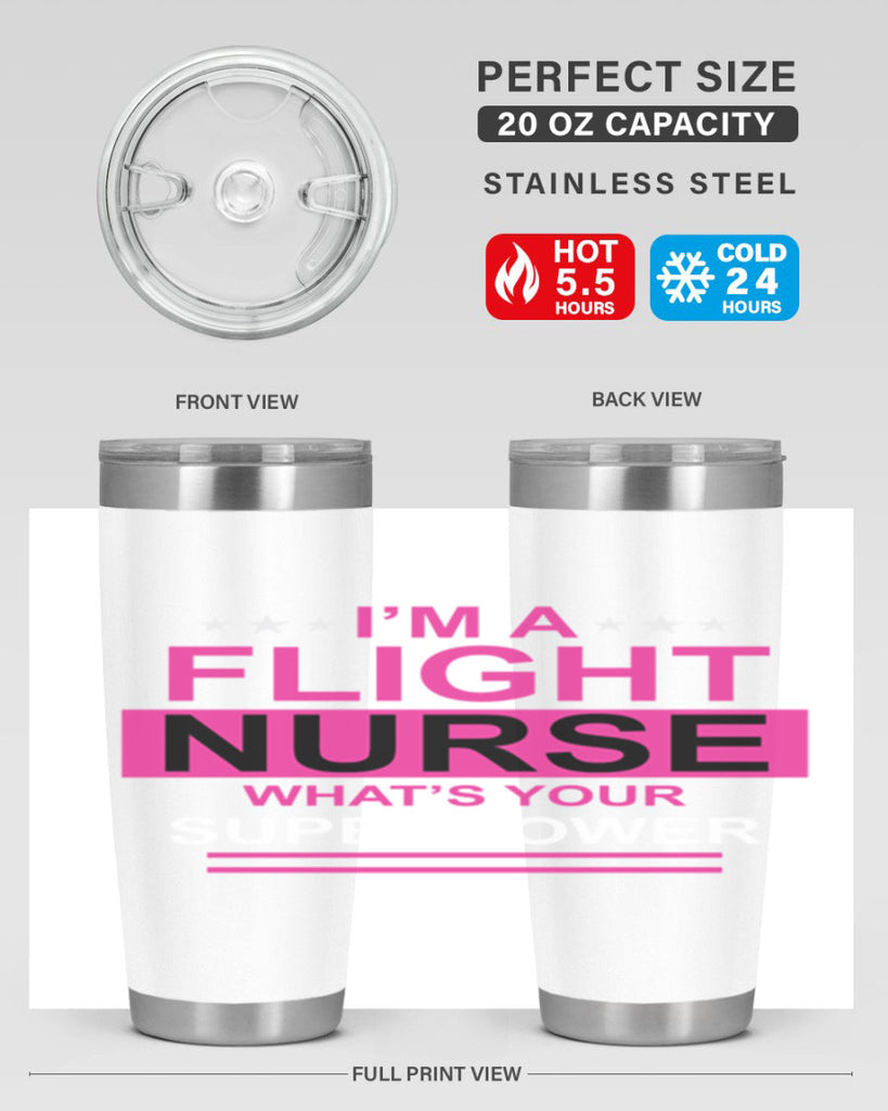 I am Flight Nurse Whats Style 328#- nurse- tumbler