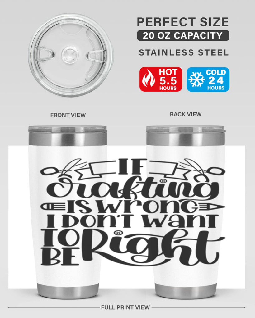 If Crafting Is Wrong I 18#- crafting- Tumbler