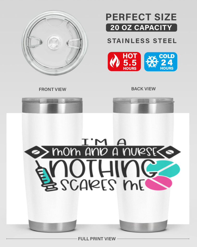 Im A Mom And A Nurse Nothing Scares Me Style Style 159#- nurse- tumbler