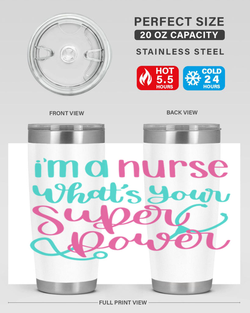 Im A Nurse Whats Your Superpower Style Style 157#- nurse- tumbler