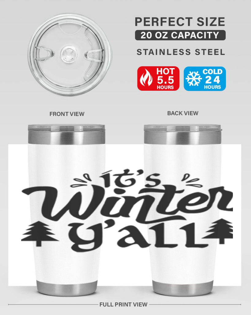 It s Winter Y all 257#- winter- Tumbler
