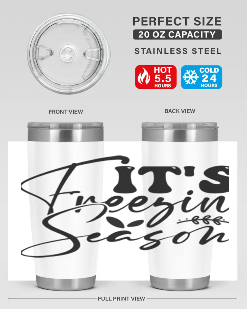 Its freezin season 270#- winter- Tumbler