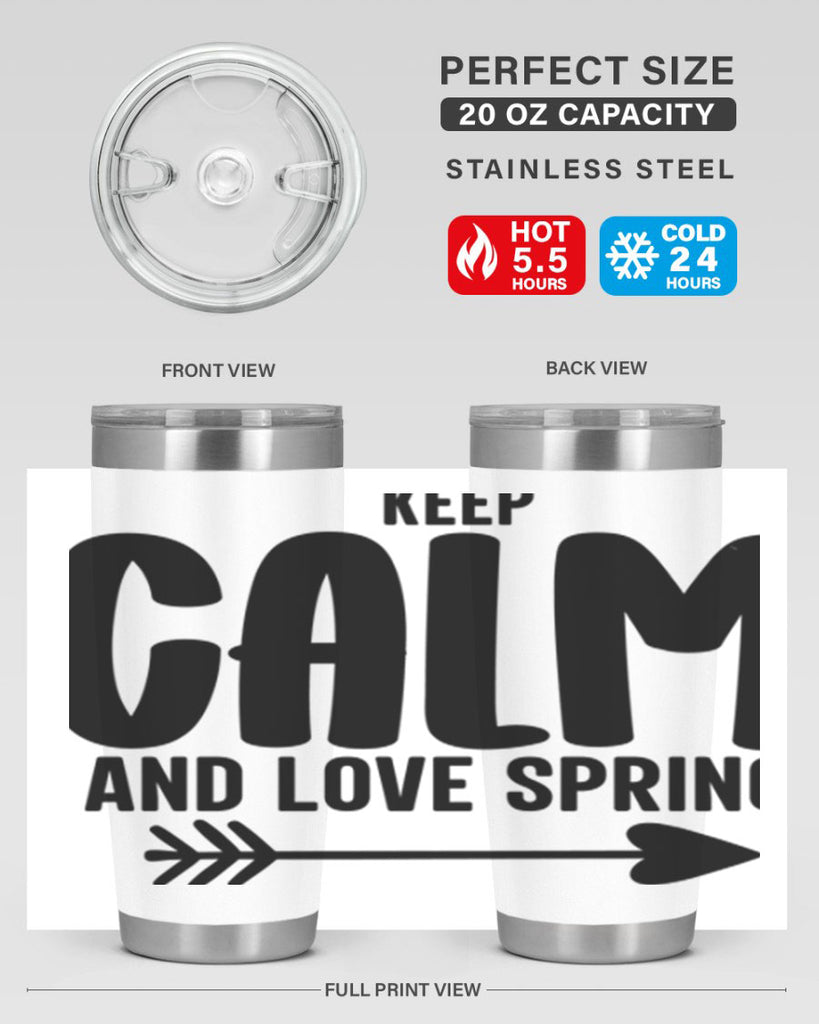 Keep Calm and Love Spring291#- spring- Tumbler