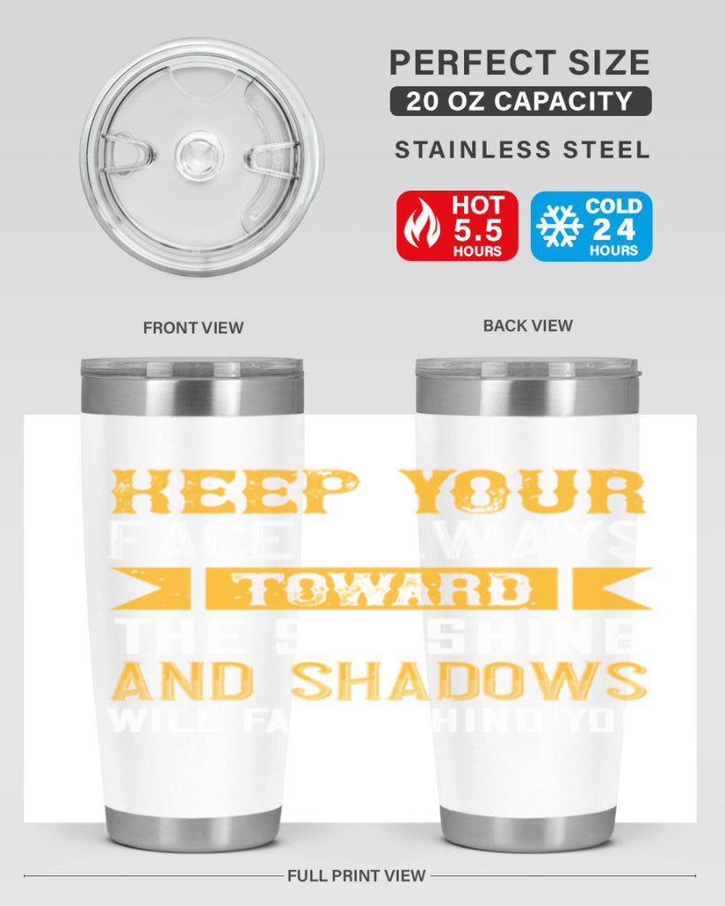 Keep your face always toward the sunshine – and shadows will fall behind you Style 299#- nurse- tumbler