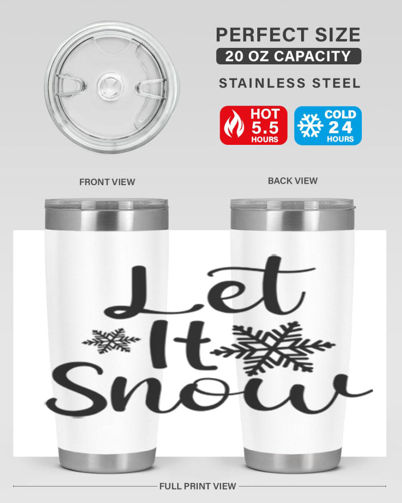 Let It Snow 294#- winter- Tumbler