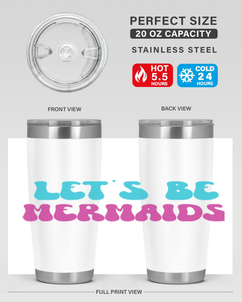 Lets Be Mermaids 289#- mermaid- Tumbler
