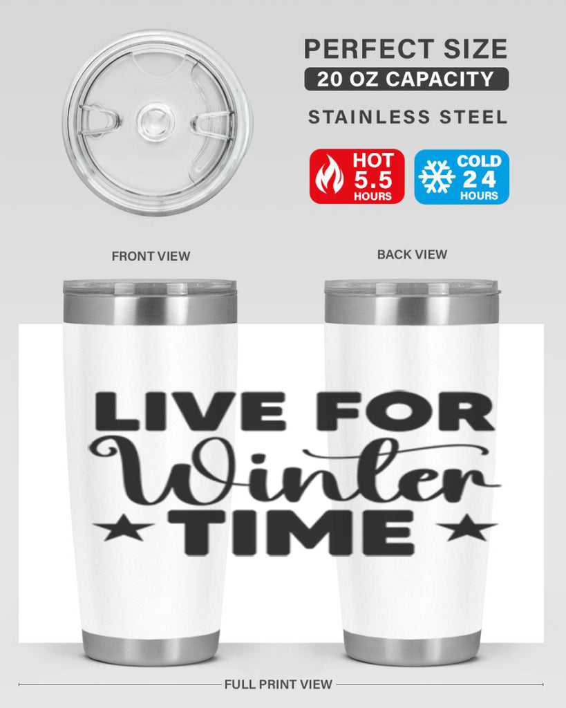 Live for Winter Time 307#- winter- Tumbler