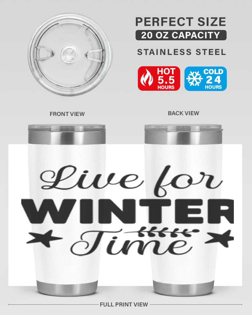 Live for Winter Time308#- winter- Tumbler