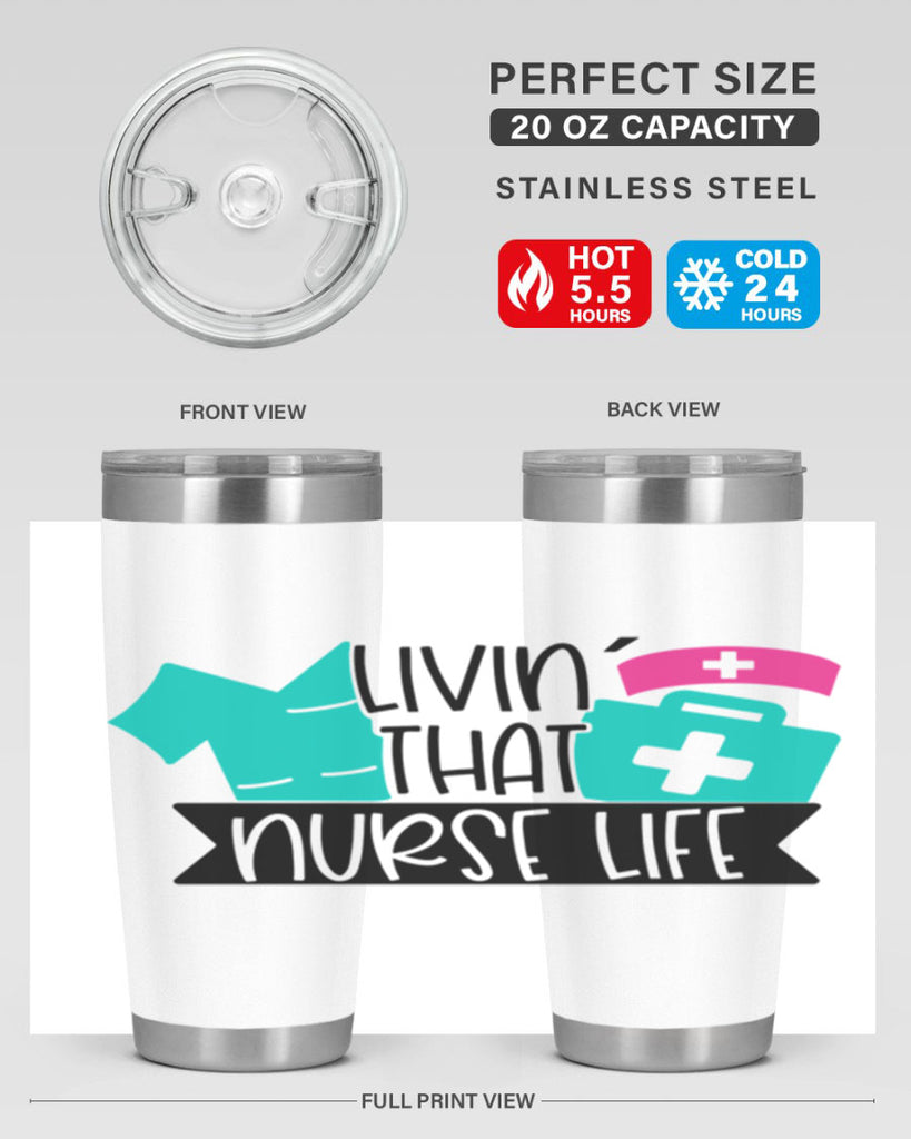 Livin That Nurse Life Style Style 139#- nurse- tumbler