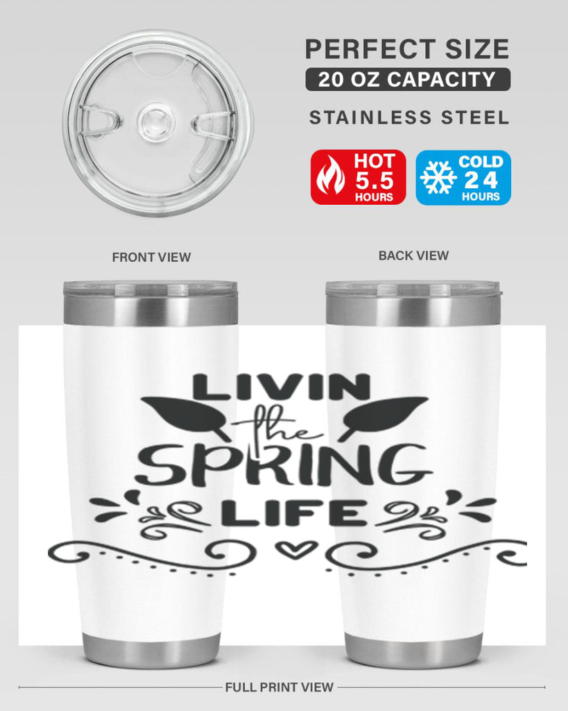 Livin the Spring Life 312#- spring- Tumbler