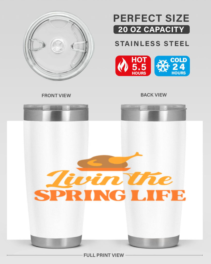 Livin the spring life 311#- spring- Tumbler