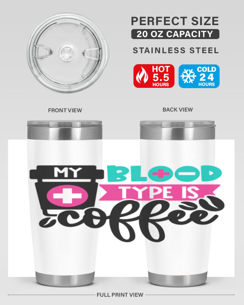 My Blood Type Is Coffee Style Style 130#- nurse- tumbler
