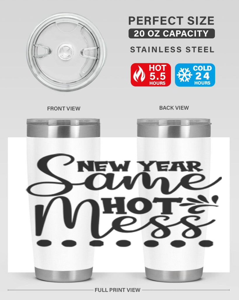 New Year Same Hot Mess 325#- winter- Tumbler