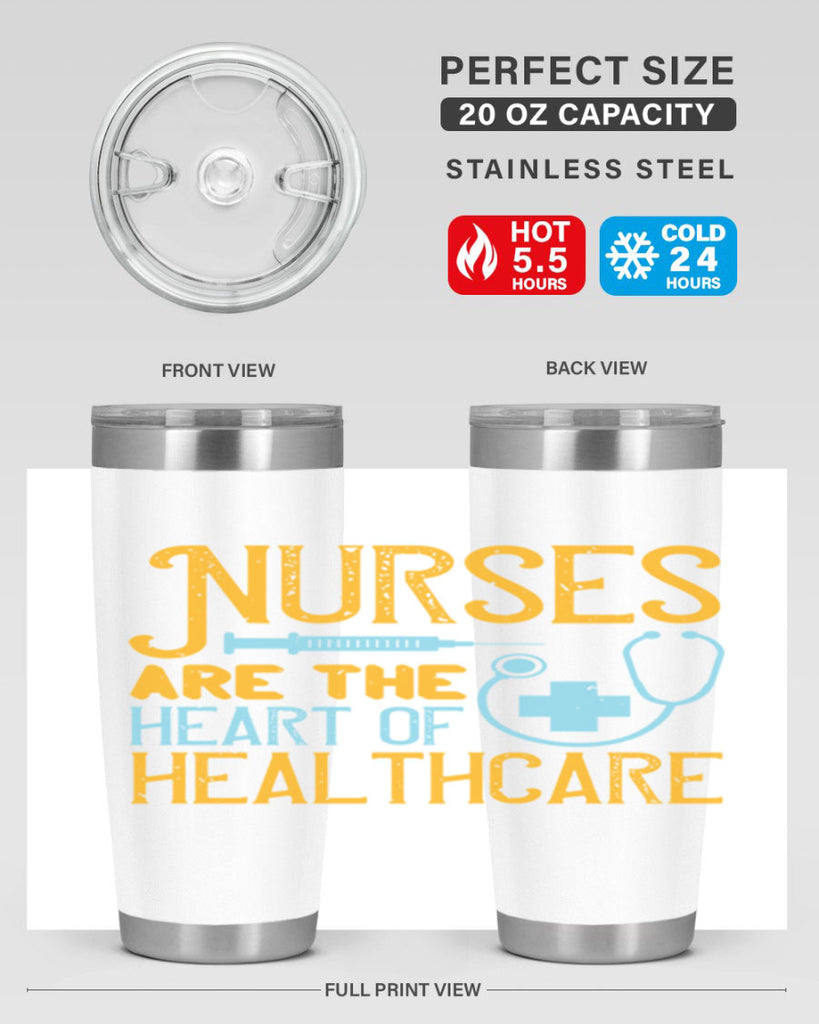 Nurses are the heart of healthcare Style 317#- nurse- tumbler