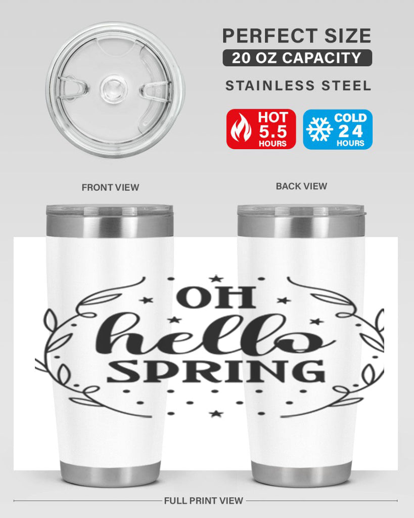 Oh hello spring  381#- spring- Tumbler