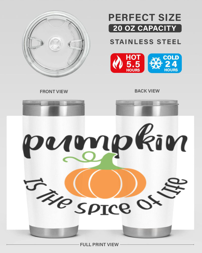 Pumpkin Is The Spice Of Life 521#- fall- Tumbler