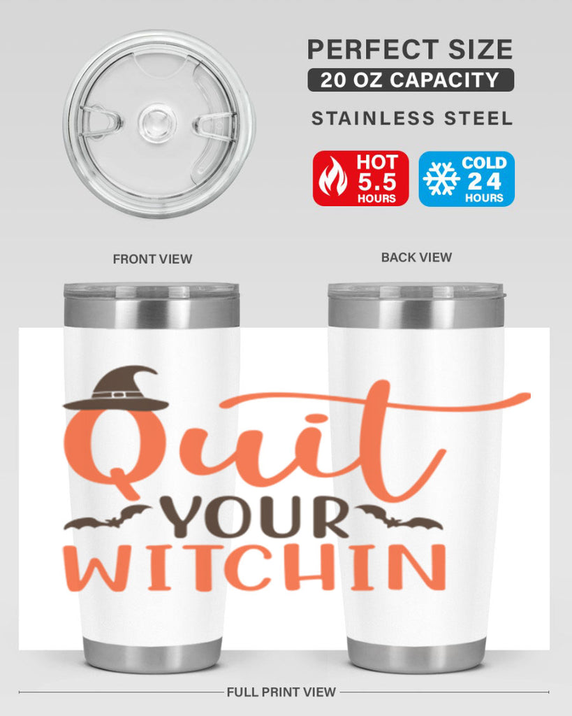 Quit Your Witchin 571#- fall- Tumbler