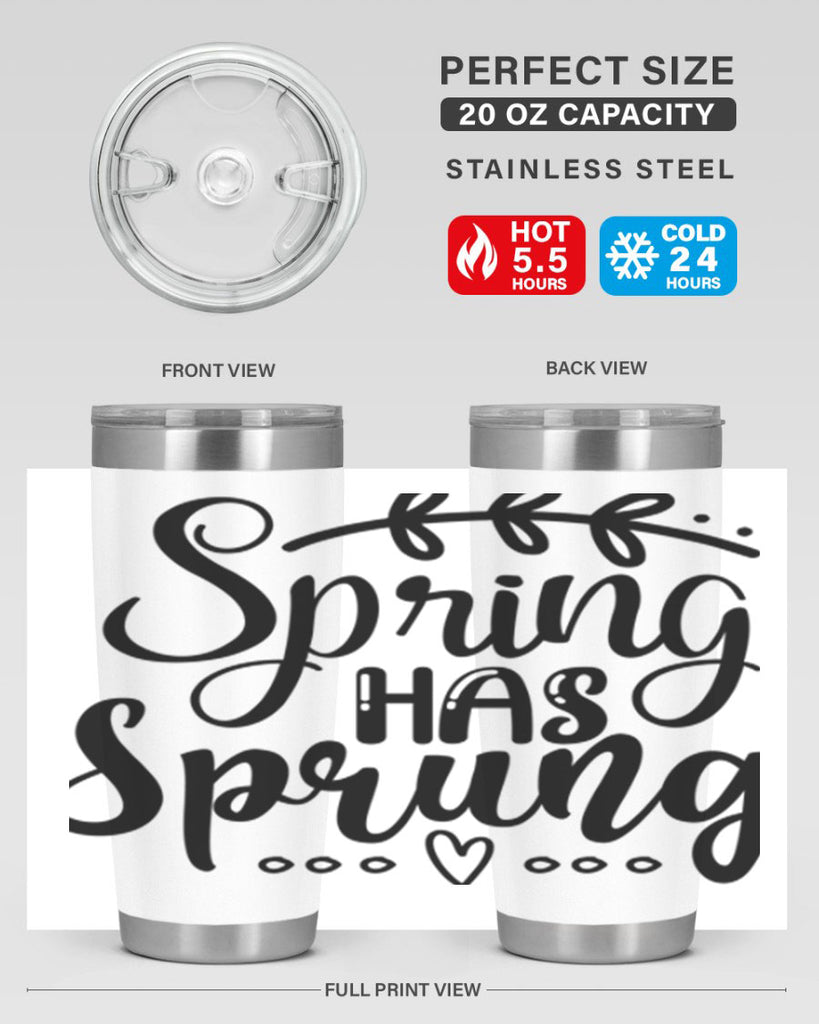 SPRING HAS SPRUNG  493#- spring- Tumbler