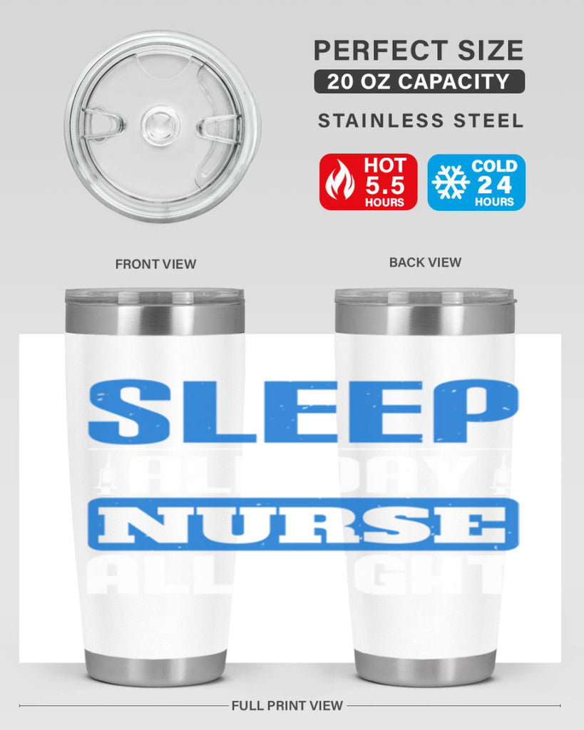 Sleep all day nurse all night Style 249#- nurse- tumbler