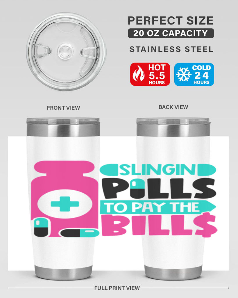 Slingin Pills To Pay The Bills Style Style 31#- nurse- tumbler