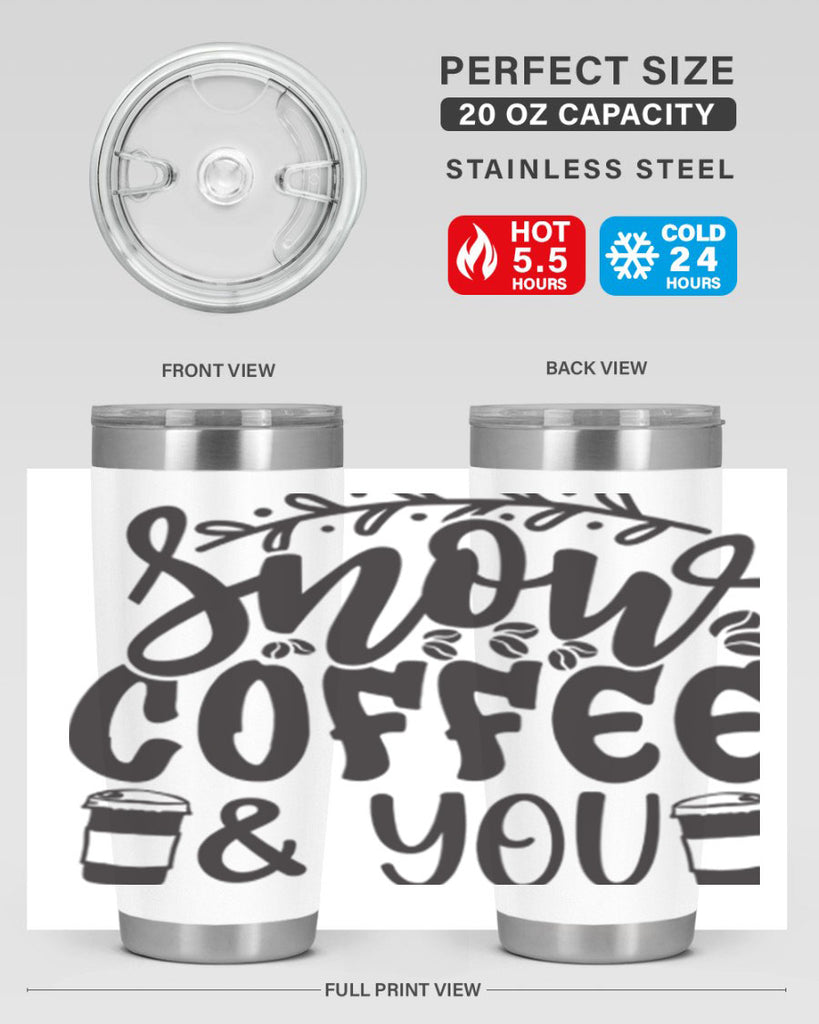 Snow coffee you 371#- winter- Tumbler