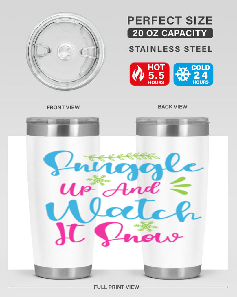 Snuggle Up And Watch It Snow 381#- winter- Tumbler