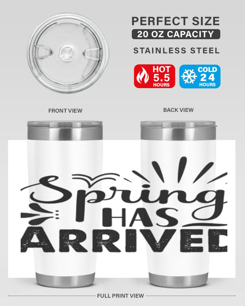 Spring Has Arrived  489#- spring- Tumbler