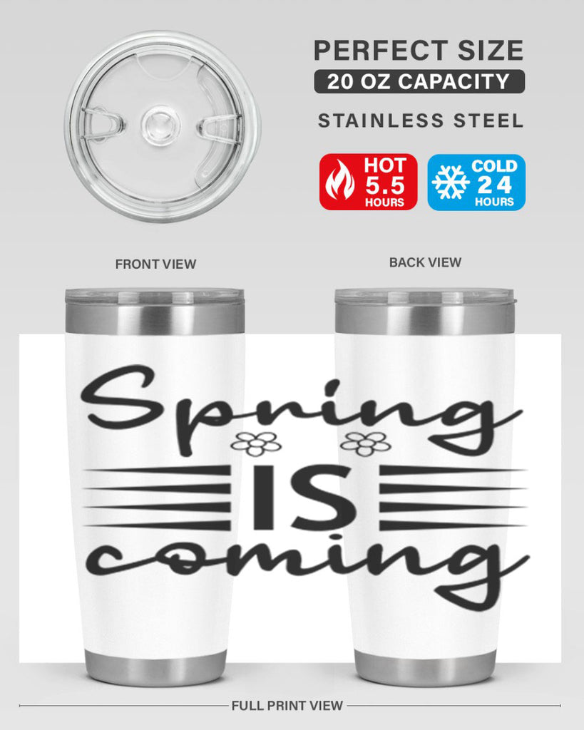 Spring is coming  495#- spring- Tumbler