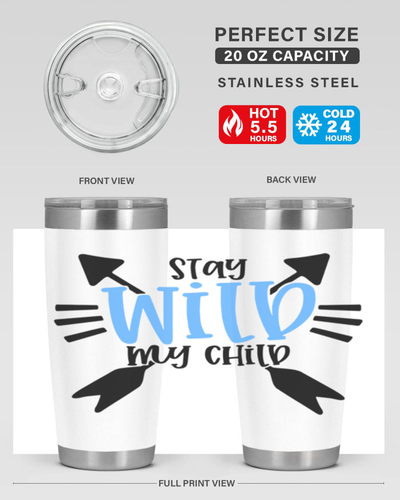 Stay Wild My Child Style 25#- baby- tumbler