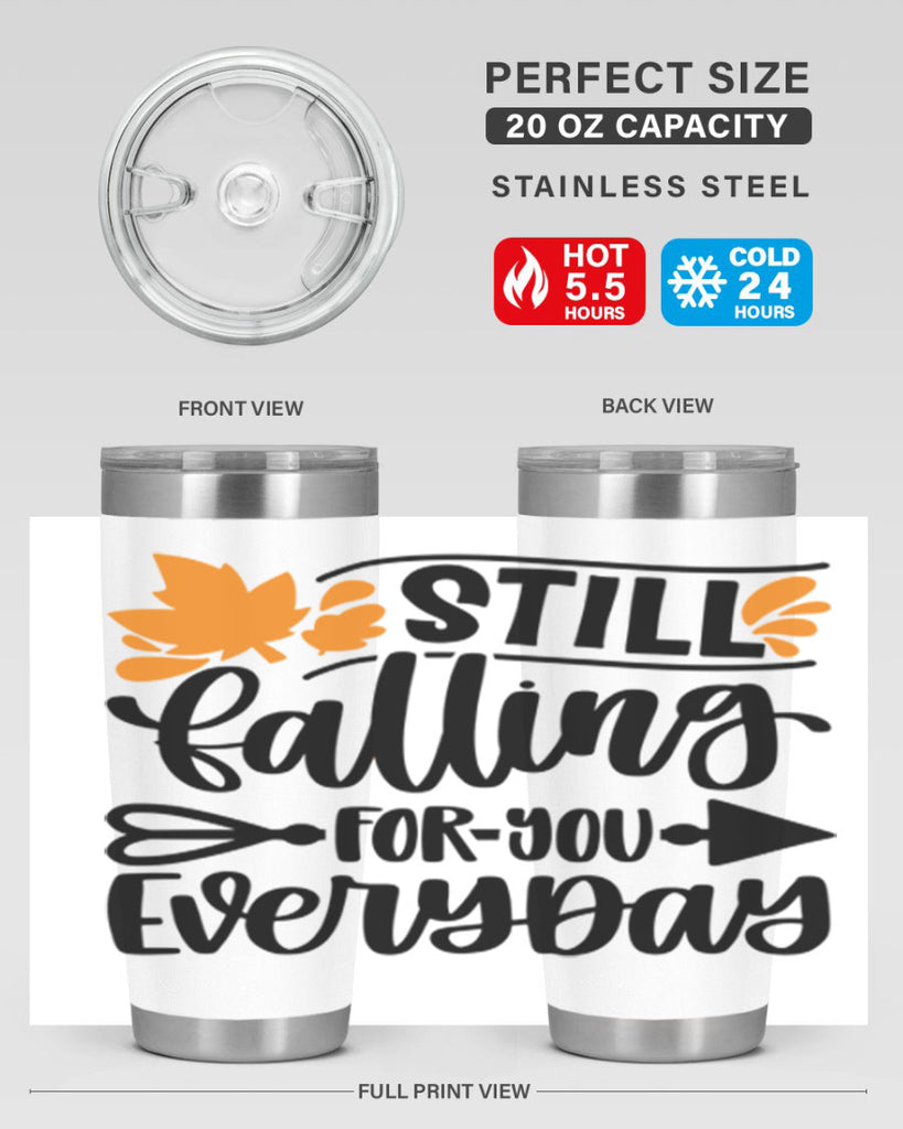 Still Falling For You Everyday 509#- fall- Tumbler