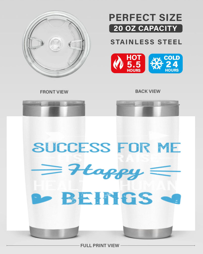 Success for me its to raise happy healthy human beings Style 18#- baby- Tumbler